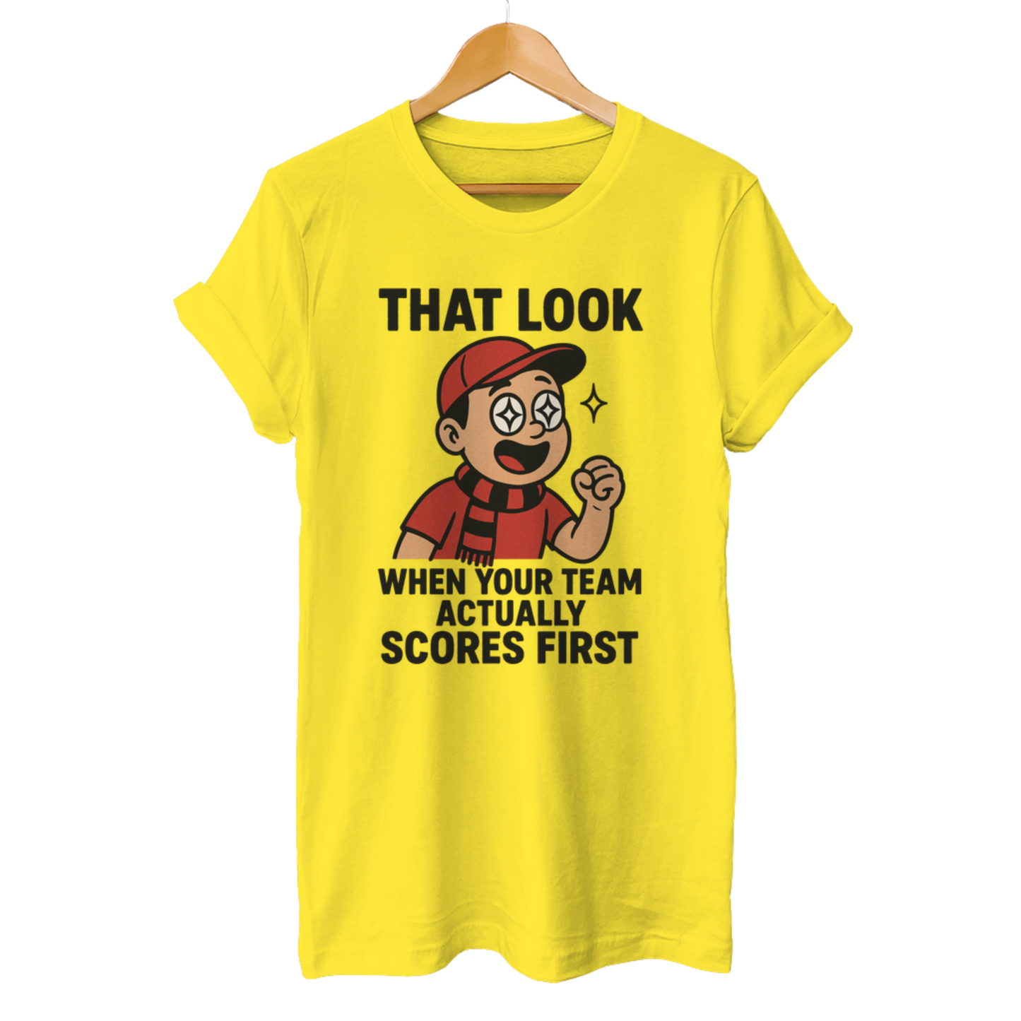 That look when your Team actually scores first - Unisex T-Shirt
