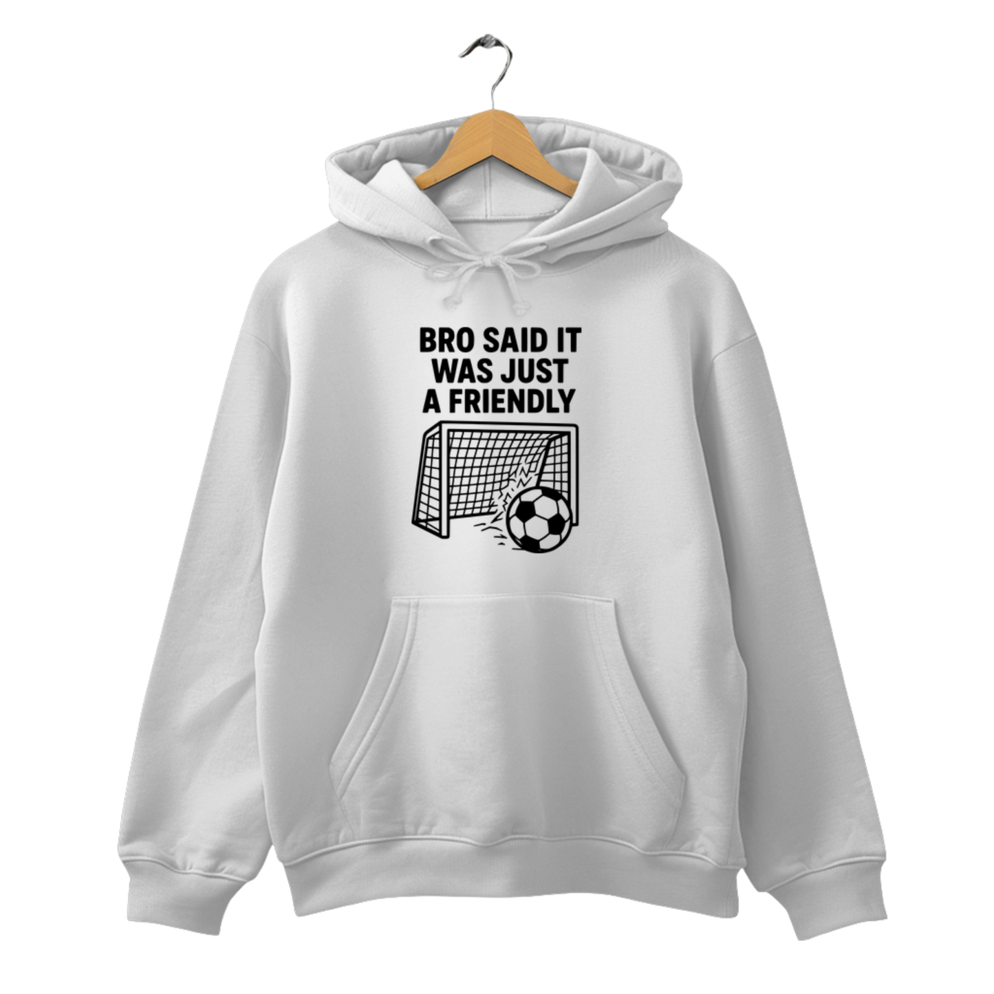 Bro said it was just a friendly - Unisex Hoodie