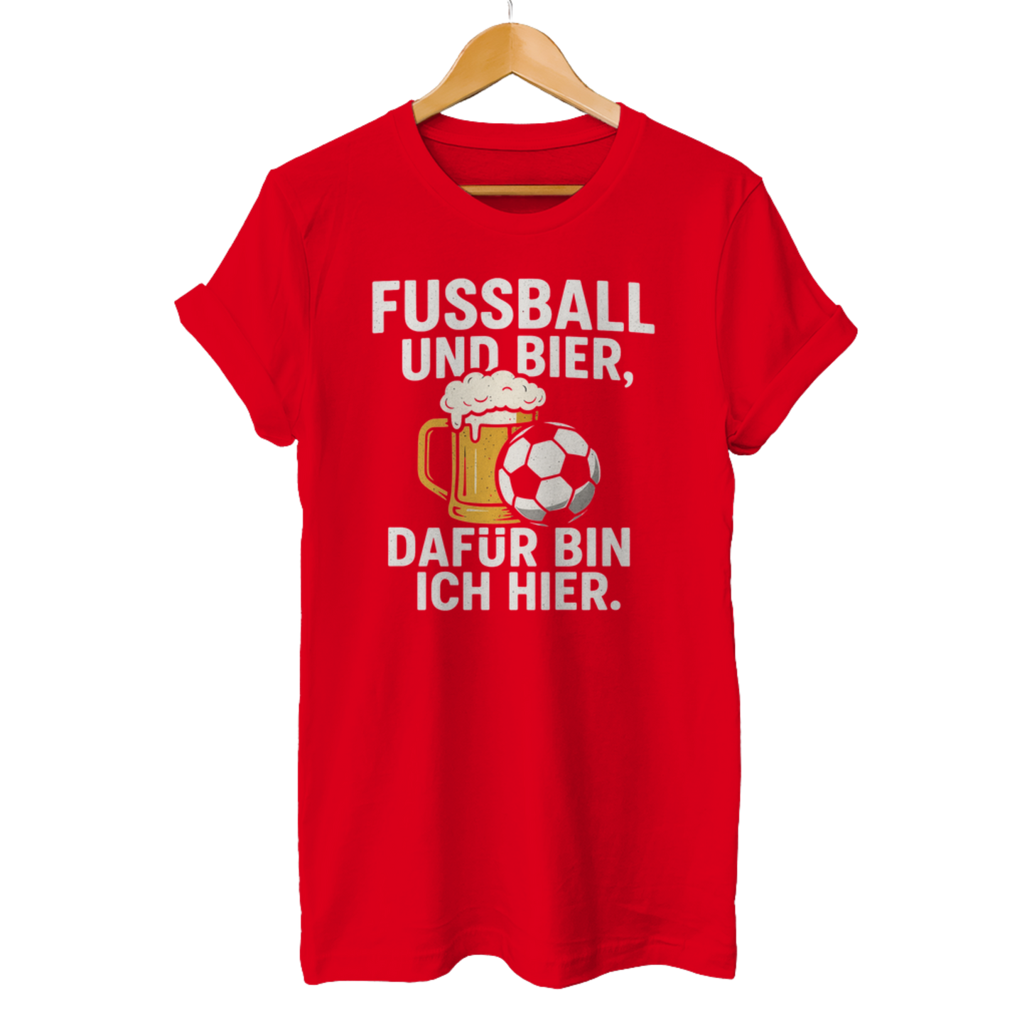 Fussball und Bier, dafür bin ich hier. - Unisex T-Shirt