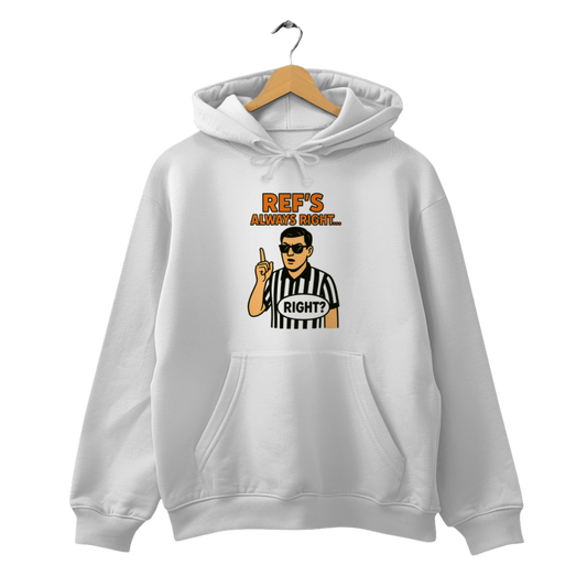 Ref's always right... Right? - Unisex Hoodie