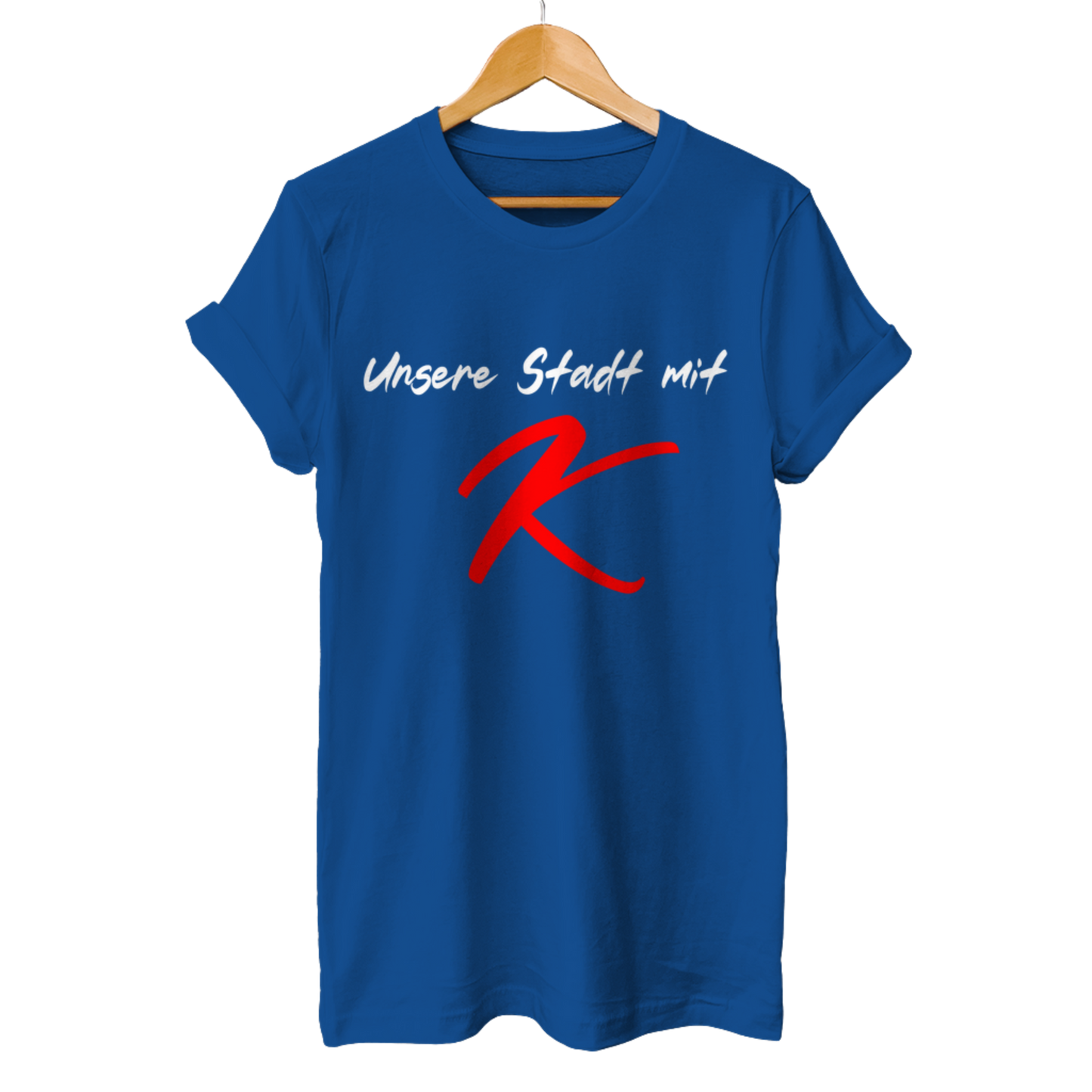 Unsere Stadt mit K - Unisex T-Shirt