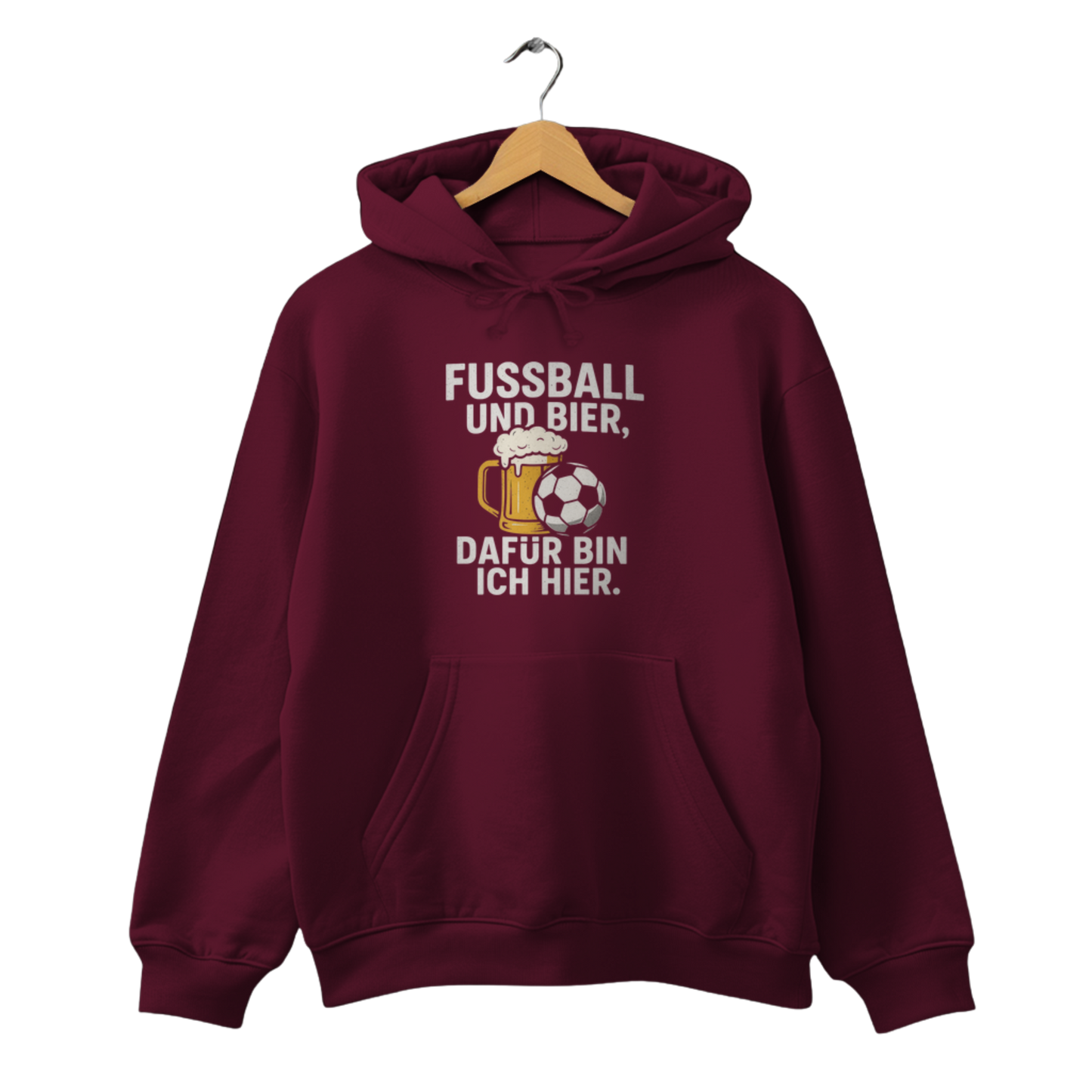 Fussball und Bier, dafür bin ich hier. - Unisex Hoodie