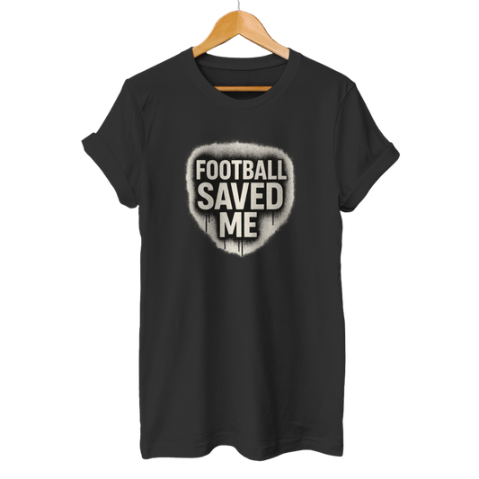 Football saved me - Unisex T-Shirt