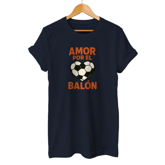 Amor por el Balón - Unisex T-Shirt