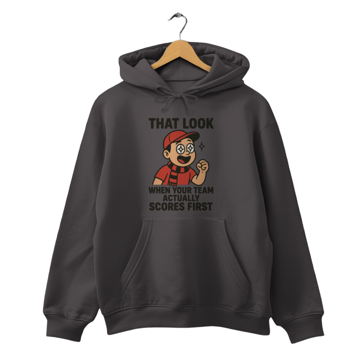 That look when your Team actually scores first - Unisex Hoodie