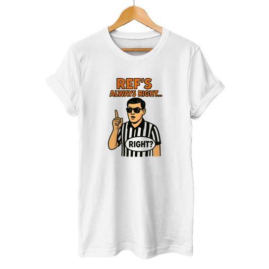 Ref's always right... Right? - Unisex T-Shirt
