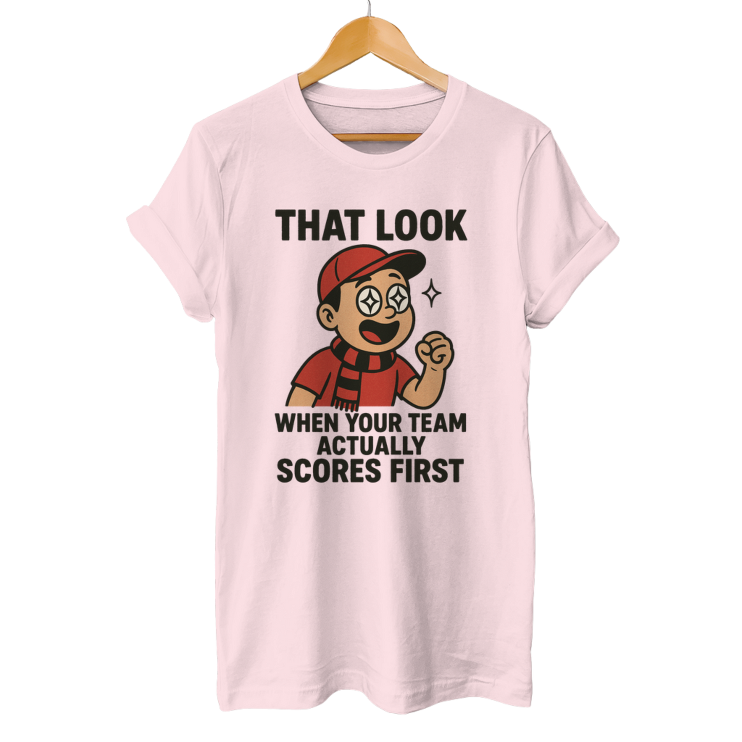 That look when your Team actually scores first - Unisex T-Shirt
