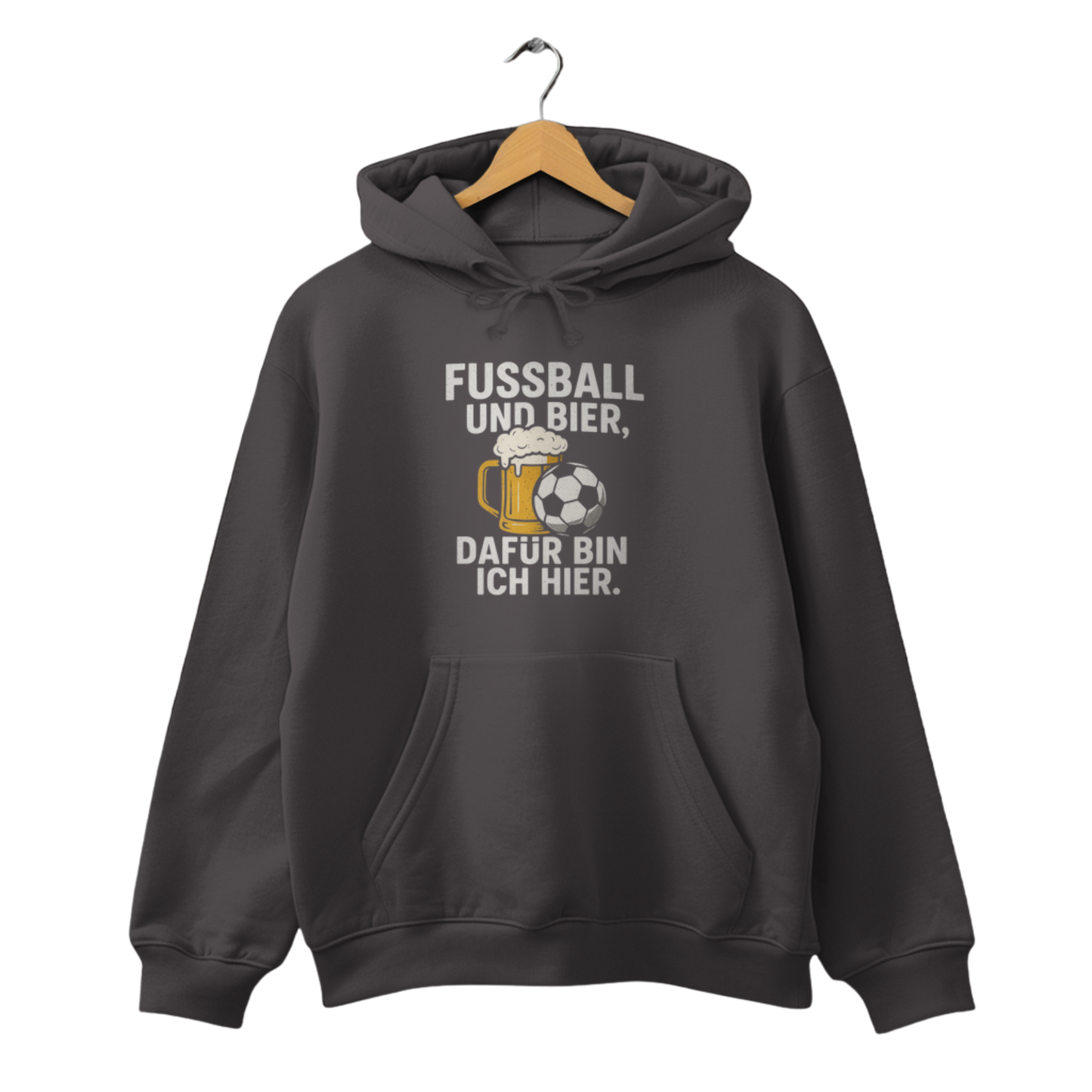 Fussball und Bier, dafür bin ich hier. - Unisex Hoodie