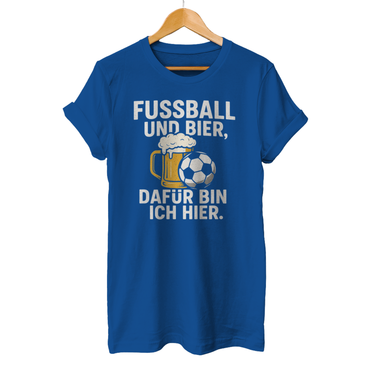 Fussball und Bier, dafür bin ich hier. - Unisex T-Shirt