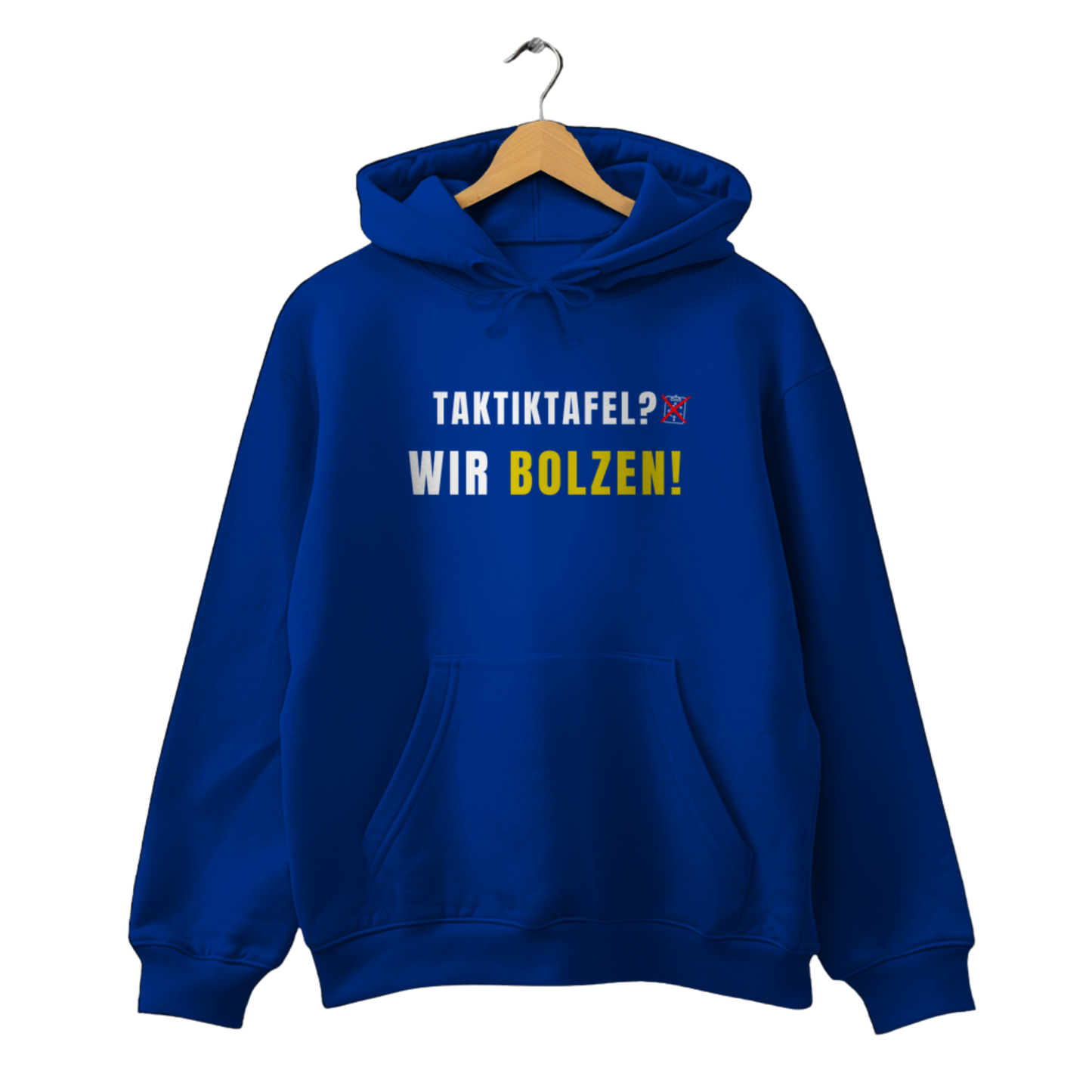 Taktiktafel? Wir Bolzen! - Unisex Hoodie