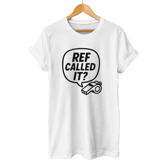 Ref called it? Unisex T-Shirt