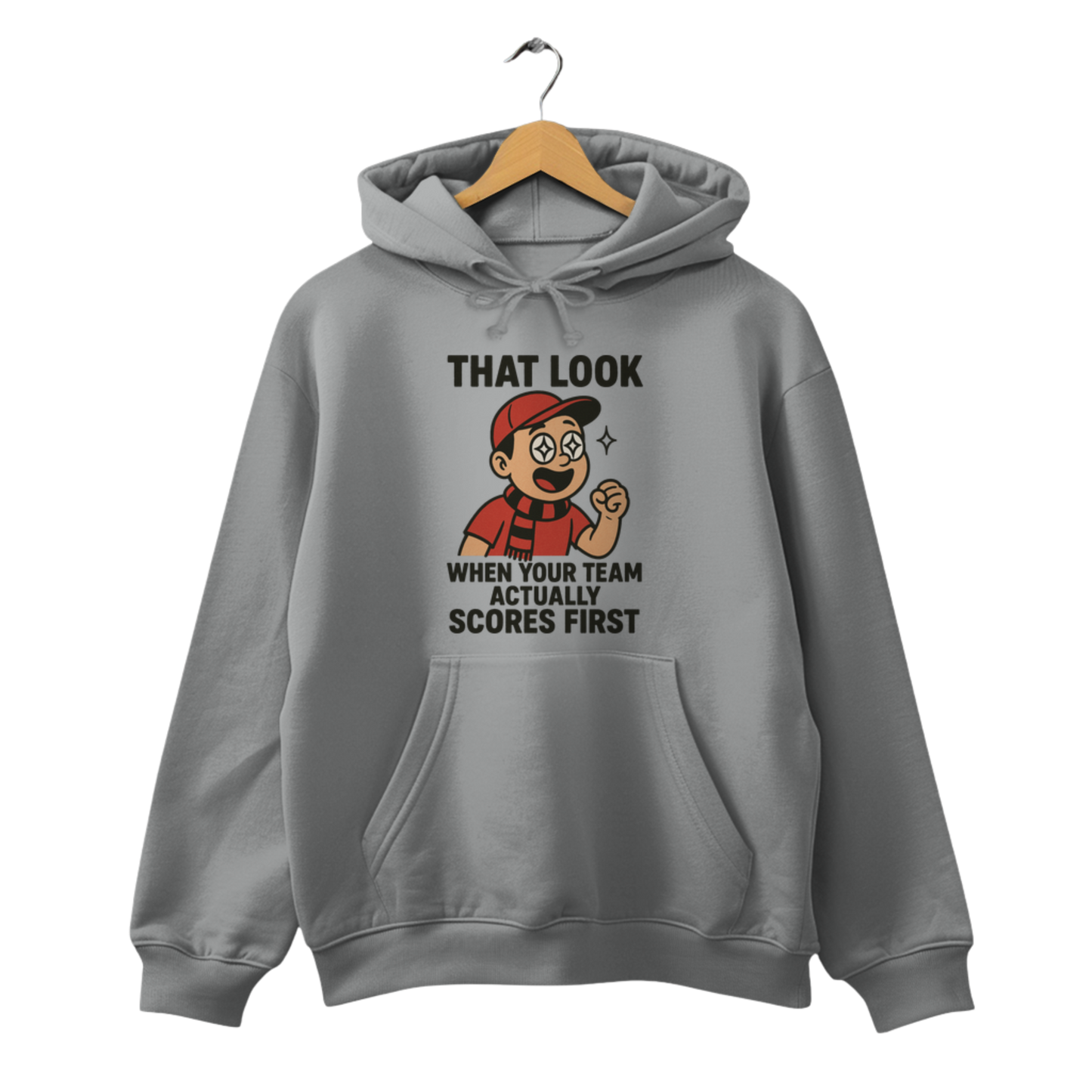 That look when your Team actually scores first - Unisex Hoodie