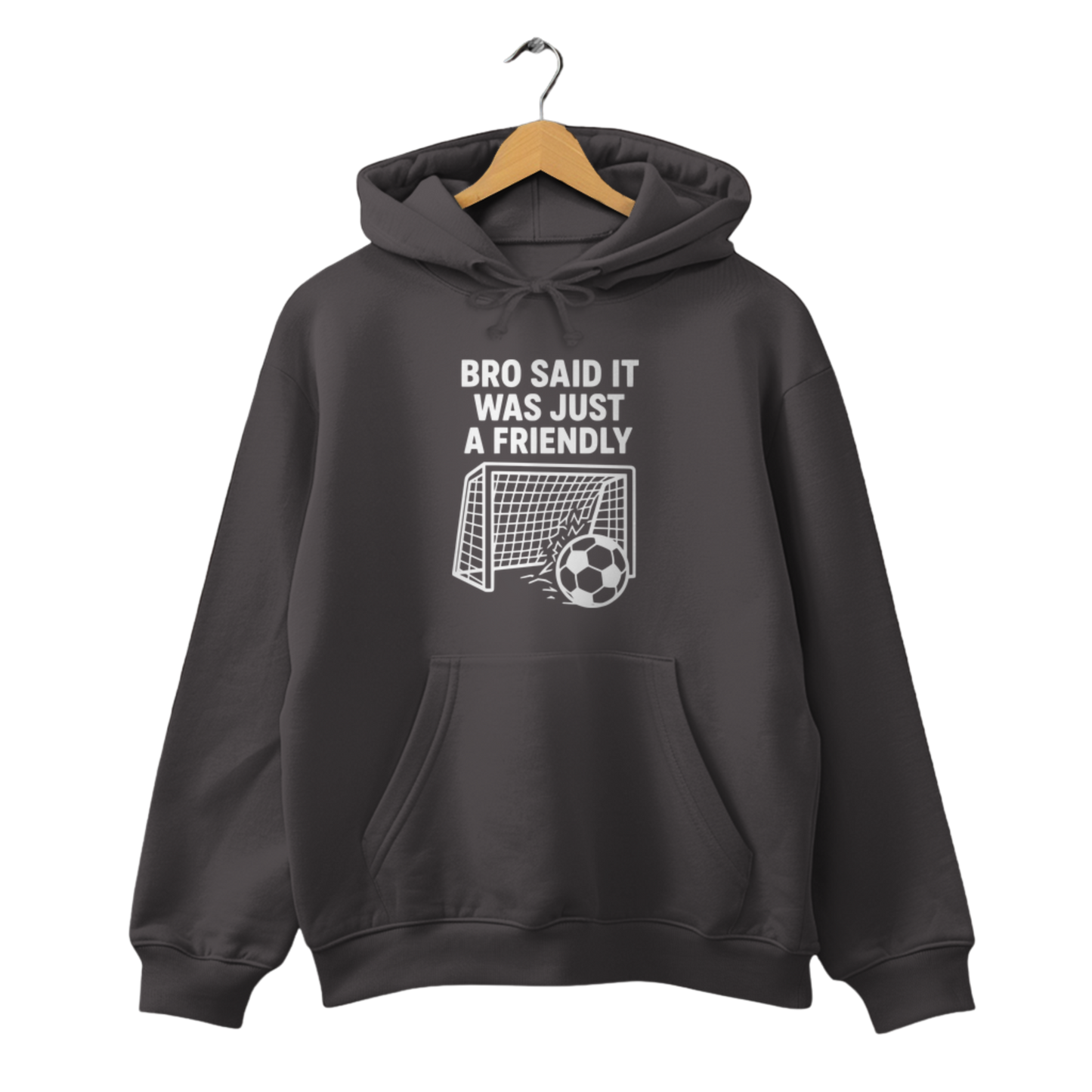 Bro said it was just a friendly - Unisex Hoodie