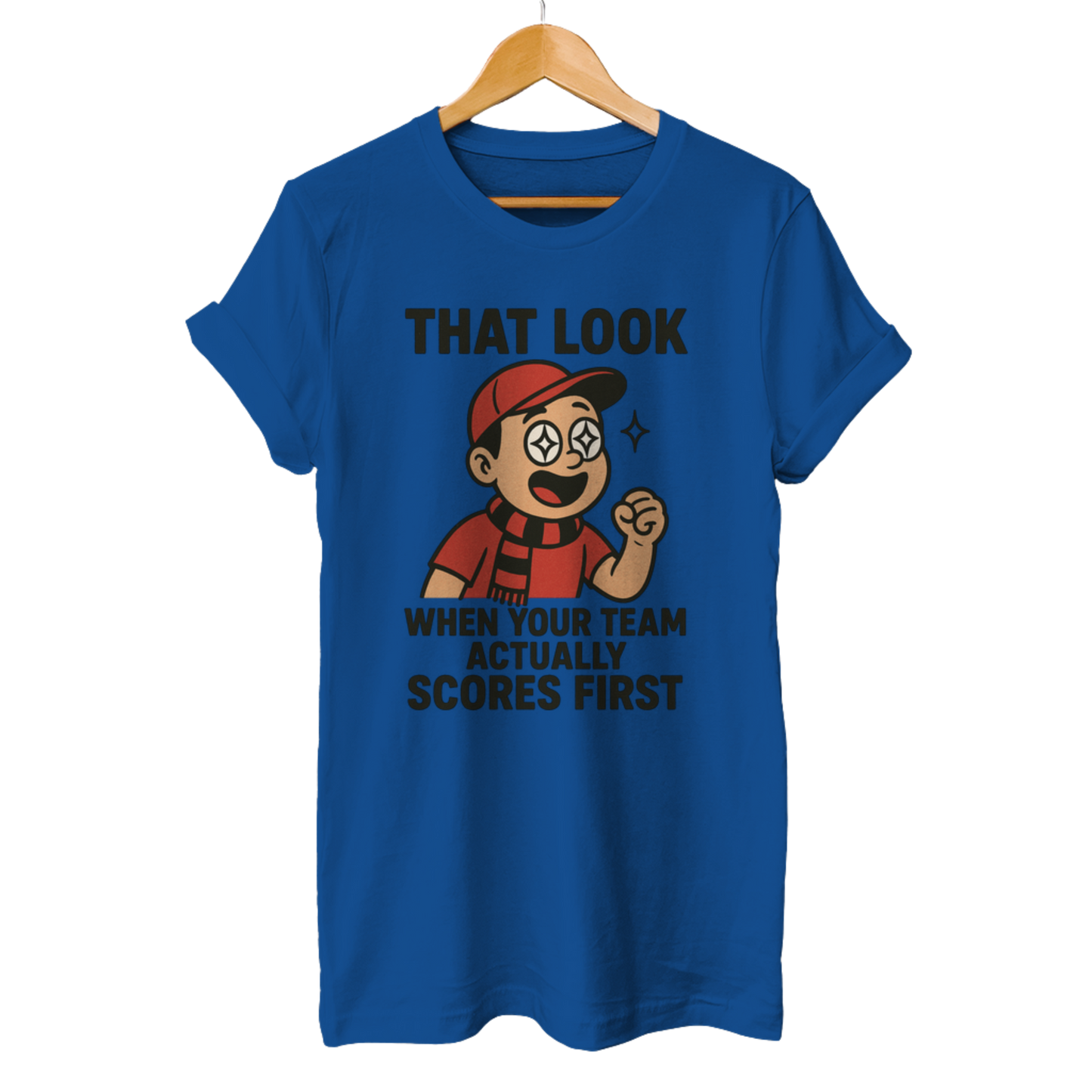 That look when your Team actually scores first - Unisex T-Shirt
